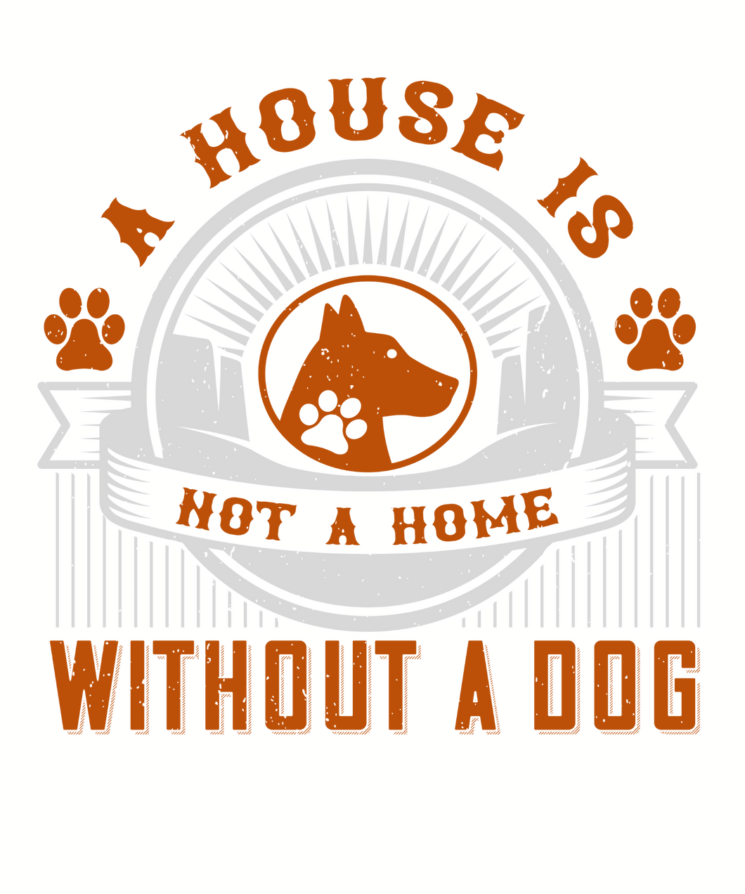 A House is not a home without a dog t-shirtanimals, dog, Ladies, Mens, pets, Unisex