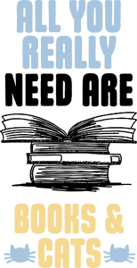 All you really need are books and cats T-Shirtbig books, books, cat, Ladies, Mens, Unisex
