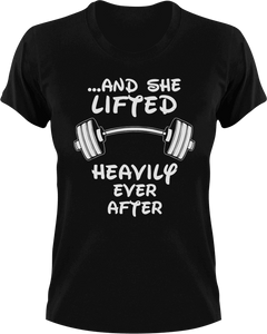And she lifted happily ever after T-Shirtfitness, gym, gymnast, Ladies, Mens, Unisex, weights