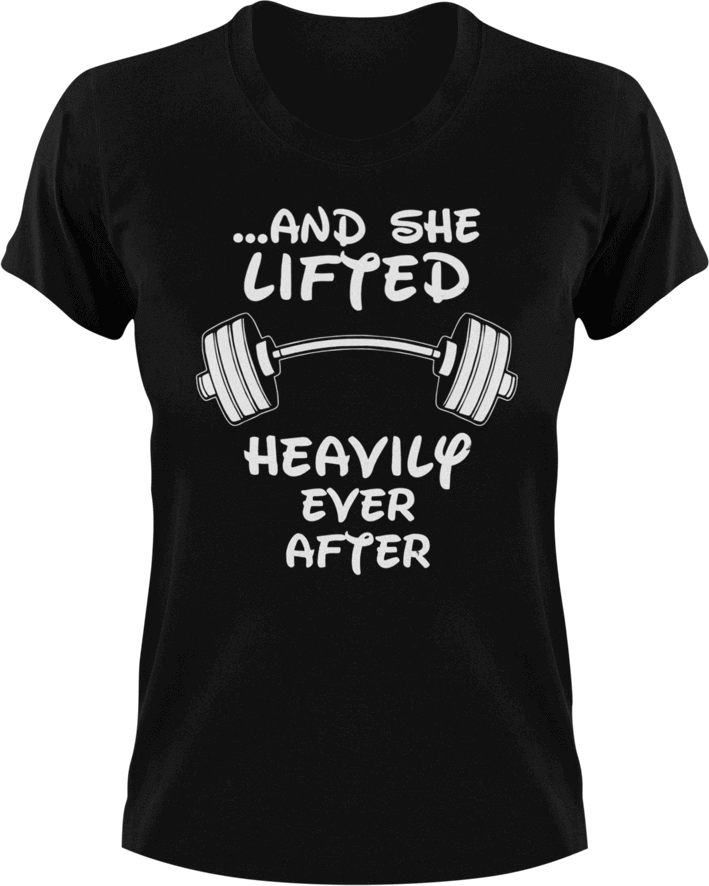 And she lifted happily ever after T-Shirtfitness, gym, gymnast, Ladies, Mens, Unisex, weights