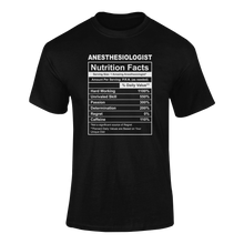 Load image into Gallery viewer, Anesthesiologist Nutrition Facts Funny T-ShirtAnesthesiologist, funny, Ladies, medical, Mens, Nutrition Facts, Unisex
