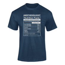 Load image into Gallery viewer, Anesthesiologist Nutrition Facts Funny T-ShirtAnesthesiologist, funny, Ladies, medical, Mens, Nutrition Facts, Unisex
