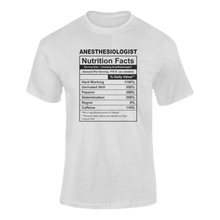 Load image into Gallery viewer, Anesthesiologist Nutrition Facts Funny T-ShirtAnesthesiologist, funny, Ladies, medical, Mens, Nutrition Facts, Unisex
