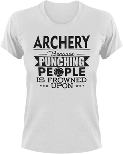 Archery not punching T-Shirtarchery, Because punching people, hunting, Ladies, Mens, sport, Unisex