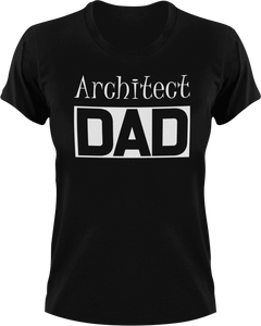 Architect DAD T-Shirtarchitect, Awesome, cool dad, dad, Ladies, Mens, sport, Unisex