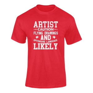 Artist Caution Flying Drawings Funny T-Shirtart, artist, caution, Caution Flying Items and Offensive Language, drawing, funny, Ladies, Mens, Unisex