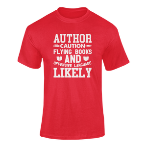 Author Caution Flying Books Funny T-Shirtauthor, books, caution, Caution Flying Items and Offensive Language, funny, Ladies, Mens, Unisex, writer, writing