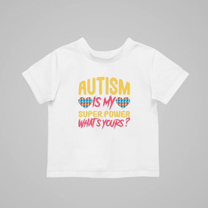Autism Is My Super Power What's Yours Kids T-Shirtautism, boy, dad, girl, kids, mom, super power, superhero
