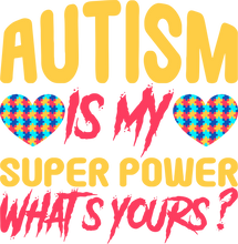 Load image into Gallery viewer, Autism Is My Super Power What&#39;s Yours Kids T-Shirtautism, boy, dad, girl, kids, mom, super power, superhero

