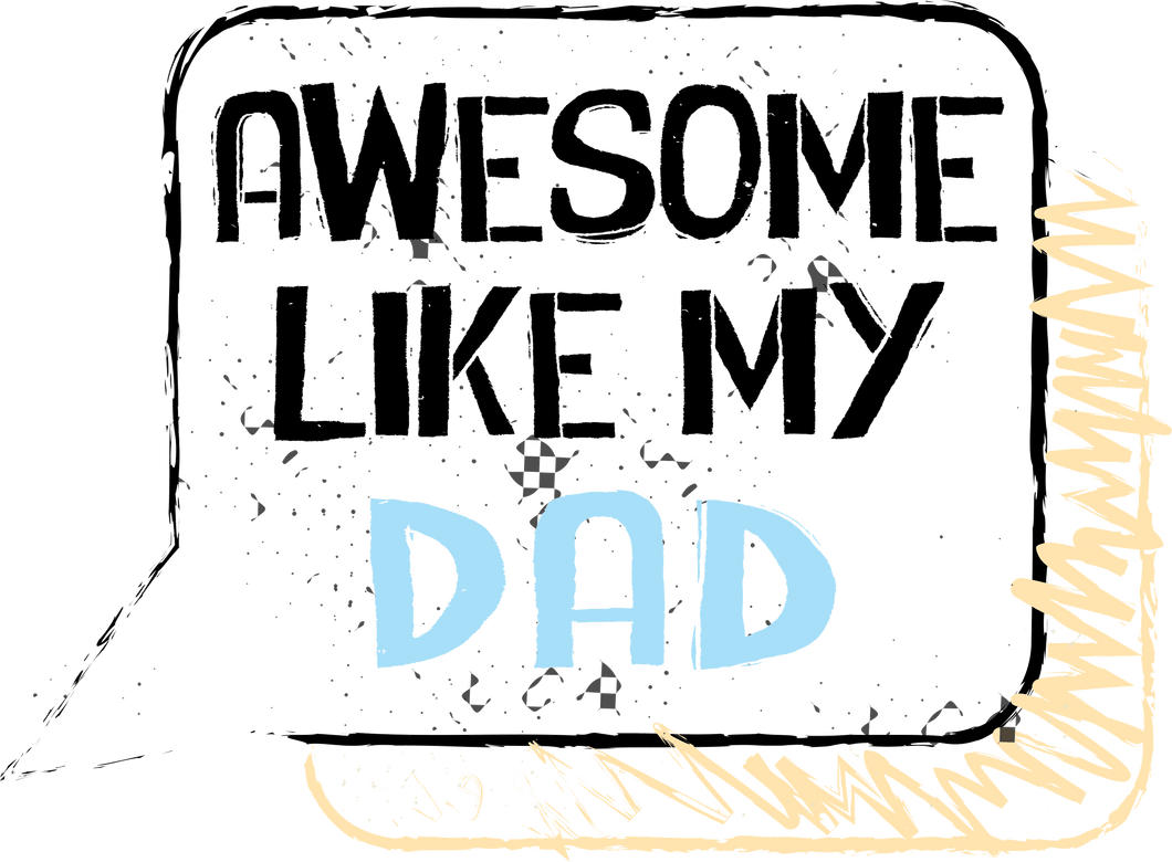 Awesome like my dad T-Shirtdad, Fathers day, funny, Ladies, Mens, Unisex