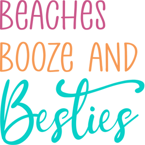 beaches booze and besties Tshirt