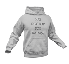 Load image into Gallery viewer, Badass Doctor Hoodie
