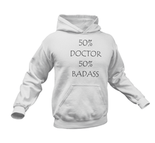 Load image into Gallery viewer, Badass Doctor Hoodie
