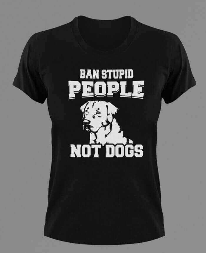 Ban stupid people not dogs T-ShirtAdopt, animals, cat, dog, Ladies, Mens, pets, Unisex
