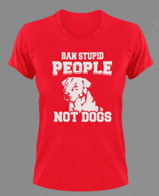 Load image into Gallery viewer, Ban stupid people not dogs T-ShirtAdopt, animals, cat, dog, Ladies, Mens, pets, Unisex
