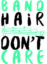 Load image into Gallery viewer, Band hair don&#39;t care T-Shirtband, hair, Ladies, Mens, music, Unisex
