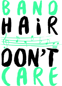 Band hair don't care T-Shirtband, hair, Ladies, Mens, music, Unisex