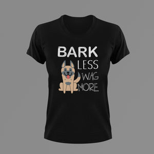 Bark Less Wag More T-Shirtanimals, dog, Ladies, Mens, pets, Unisex