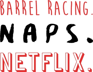 Barrel Racing naps and Netflix T-ShirtBarrel racing, horses, Ladies, Mens, naps, Netflix, Unisex
