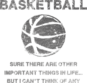 Basketball, sure there are other important things in life but I can't think of any T-Shirtbasketball, dad, Ladies, Mens, sport, Unisex