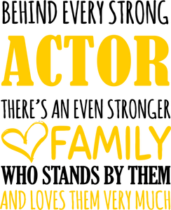 Strong Actor T-Shirtacting, actor, Behind every, family, Ladies, Mens, strong, Unisex