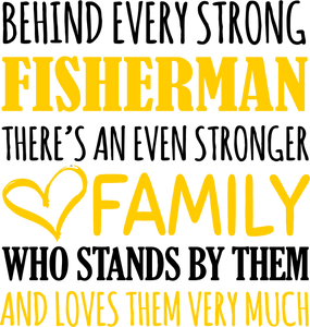 Strong Fisherman T-ShirtBehind every, family, fish, fisherman, fishing, Ladies, Mens, strong, Unisex