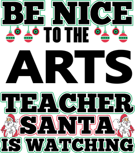 Be Nice To The Arts Teacher T-Shirtart, be nice, Ladies, Mens, painted, school, teacher, teaching, Unisex