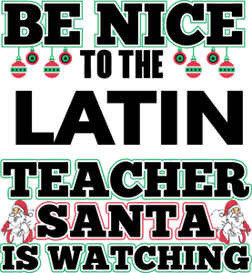 Be Nice To The Latin Teacher T-Shirtbe nice, Ladies, Latin, Mens, school, teacher, teaching, Unisex