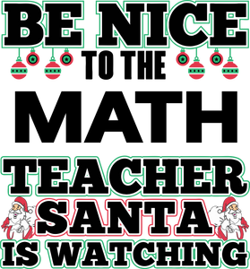 Be Nice To The Math Teacher T-Shirtalgebra, be nice, Ladies, math, Mens, school, teacher, teaching, Unisex