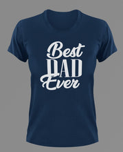 Load image into Gallery viewer, Best dad ever T-Shirt 2dad, Fathers day, funny, Ladies, Mens, Unisex
