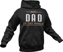 Load image into Gallery viewer, Best dad in the world printed on a black Hoodie
