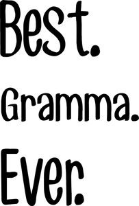 Best Gramma Ever T-Shirtfamily, grandma, Ladies, Mens, Unisex