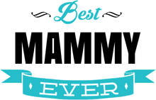 Load image into Gallery viewer, Best mammy ever T-Shirtfamily, grandma, grandpa, Ladies, Mens, mom, Unisex
