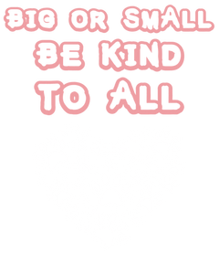 Big or small be kind to all T-Shirtanimals, dog, hearts, Ladies, Mens, pets, Unisex