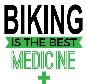 Biking is the best medicine T-Shirtbike, biker, biking, Ladies, medicine, Mens, sport, the best medicine, Unisex
