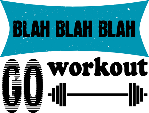 Blah Blah Blah Go Workout Fitness T-Shirtfitness, funny, Ladies, Mens, Unisex, workout