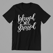 Load image into Gallery viewer, Blessed Not Stressed T-shirtchristian, Ladies, Mens, motivation, Unisex
