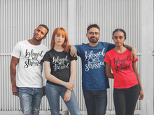 Load image into Gallery viewer, Blessed Not Stressed T-shirtchristian, Ladies, Mens, motivation, Unisex
