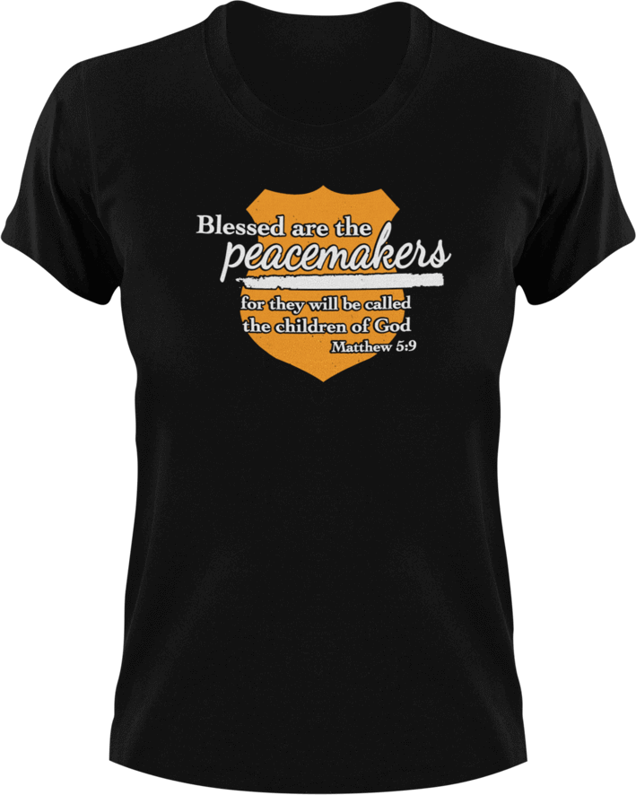 Blessed are the peacemakers T-Shirtblessed, Ladies, Mens, peacemakers, police, Police Officer, Unisex