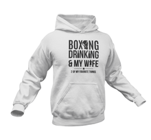 Load image into Gallery viewer, Boxing Drinking And My Wife Hoodie
