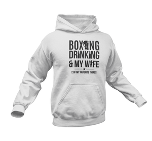 Boxing Drinking And My Wife Hoodie
