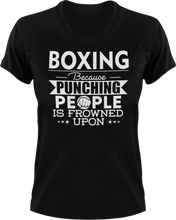 Load image into Gallery viewer, Boxing not punching T-ShirtBecause punching people, boxer, boxing, Ladies, Mens, sport, Unisex
