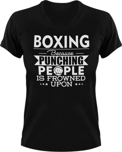Boxing not punching T-ShirtBecause punching people, boxer, boxing, Ladies, Mens, sport, Unisex