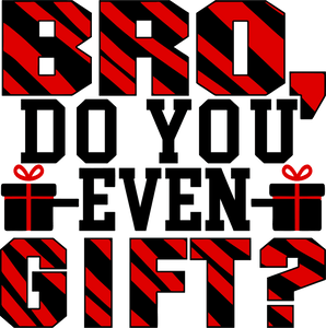 Bro do you even gift T-Shirtchristmas, fitness, gifts, gym, Ladies, Mens, Unisex