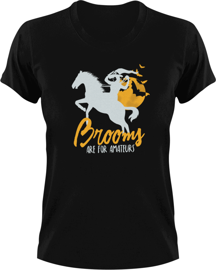 Brooms Are For Amateurs T-Shirtbrooms, Halloween, Ladies, Mens, Unisex