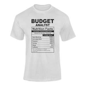 Budget Analyst Nutrition Facts Novelty T-ShirtBudget, Budget Analyst, funny, Ladies, Mens, Nutrition Facts, Unisex