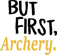 Load image into Gallery viewer, But First Archery T-Shirtarchery, But First, hunting, Ladies, Mens, sport, Unisex
