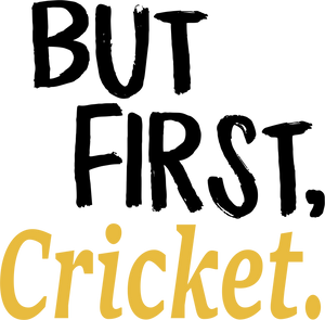 But First Cricket T-ShirtBut First, cricket, Ladies, Mens, sport, Unisex