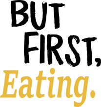 Load image into Gallery viewer, But First Eating T-ShirtBut First, eat, eating, Ladies, meat, Mens, Unisex

