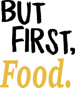 But First Food T-ShirtBut First, eat, eating, fast food, food, Ladies, Mens, Unisex